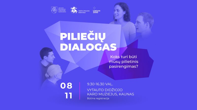 Kviečiame į diskusiją „Piliečių dialogas: koks turi būti mūsų pilietinis pasirengimas?“