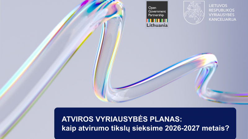 Pradedamas rengti Atviros Vyriausybės planas: piliečiai kviečiami į viešąsias konsultacijas