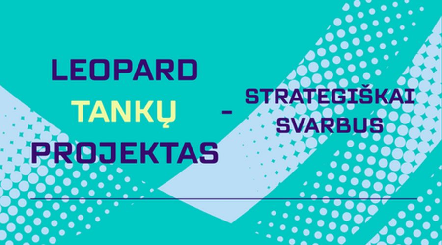 „Leopard 2A8“ tankų surinkimo Lietuvoje projektas pripažintas strategiškai svarbiu
